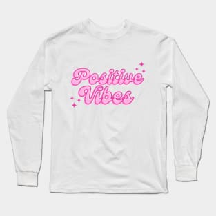 Positive Vibes Long Sleeve T-Shirt